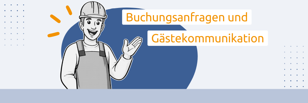 Buchungsanfragen & Gästekommunikation bei Monteurzimmern 